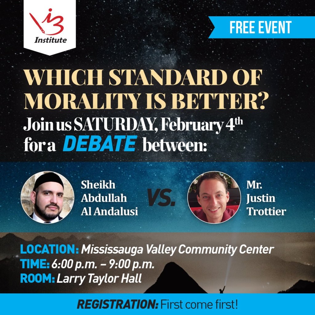 DEBATE EVENT: ‘ATHEISM OR ISLAM: WHICH STANDARD OF MORALITY IS BETTER?’ Justin Trottier vs Abdullah al Andalusi (Mississauga, Canada, 4th Feb 2017)